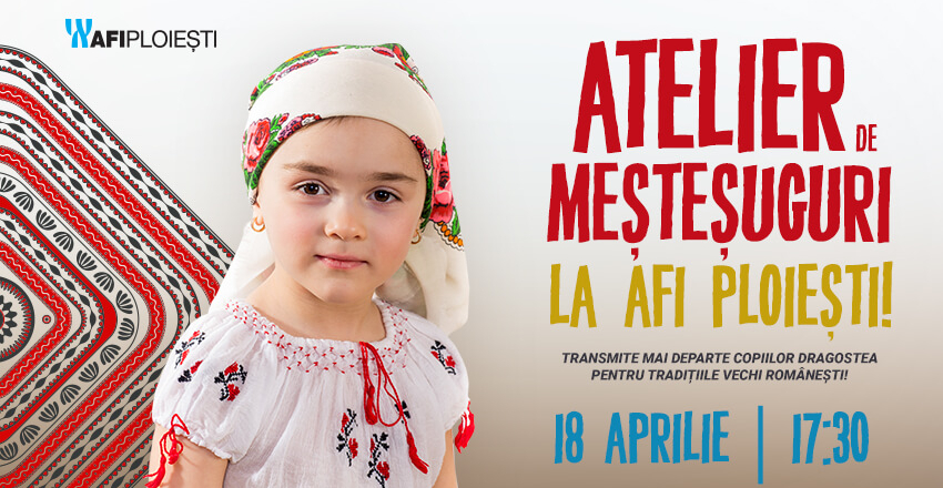 Atelier de mestesuguri la AFI Ploiesti!