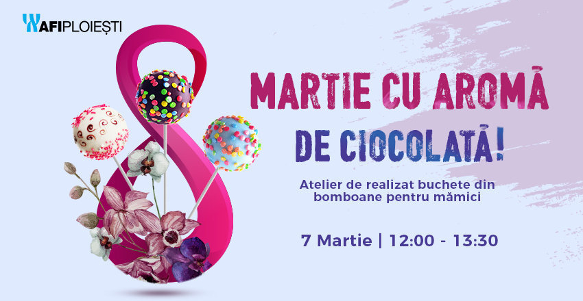 Martie cu aroma de ciocolata!