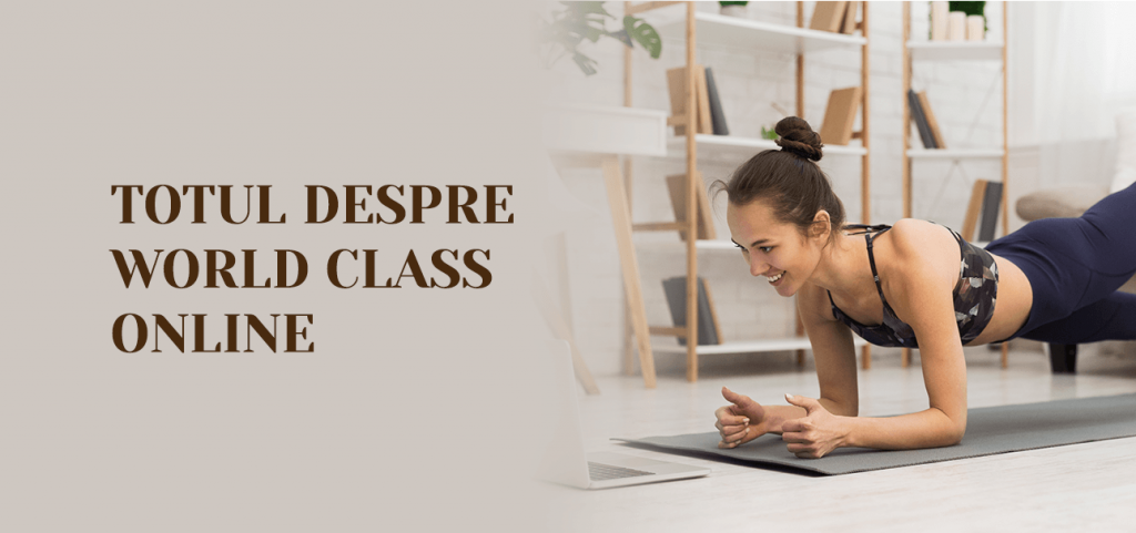 Totul despre World Class online