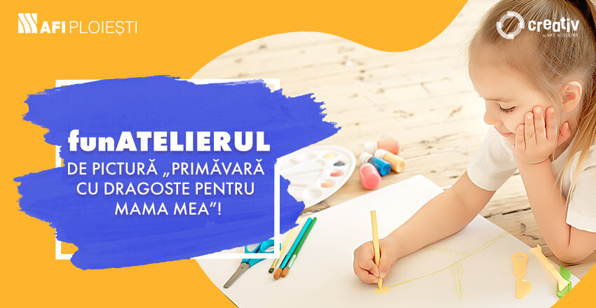 funATELIERUL de pictură „Primăvară cu dragoste pentru mama mea”