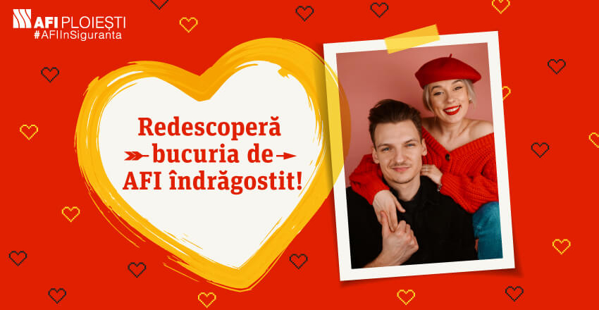 Redescopera bucuria de AFI indragostit!