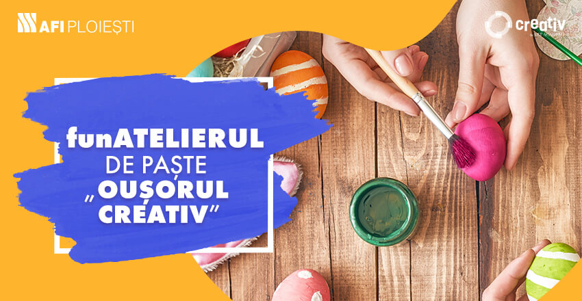 funATELIERUL de Paște „Oușorul Creativ”