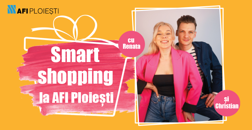 Smart Shopping de Paste la AFI